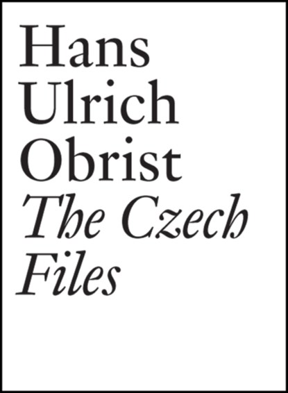 Hans Ulrich Obrist: The Czech Files, Hans Ulrich Obrist ; Lionel Bovier ; Vit Havranek - Paperback - 9783037643877