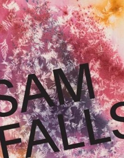 Sam Falls, Trinie Dalton ; Sam Falls ; Donatien Grau ; Aram Moshayedi - Paperback - 9783037644942