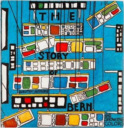 A Story of Bern [or] Showing Colors, Clement Dirie - Gebonden - 9783037645543