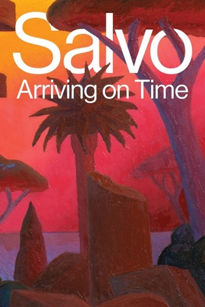 Salvo: Arriving on Time, Sarah Cosuilich ; Lucrezia Calabro Visconti - Paperback - 9783037646298