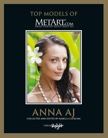 Anna AJ - Top Models of MetArt.com, Isabella Catalina - Gebonden - 9783037666951