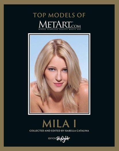 Mila I - Top Models of MetArt.com, Isabella Catalina - Gebonden - 9783037667033