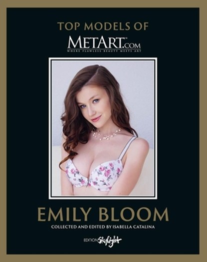 Emily Bloom - Top Models of MetArt.com, Isabella Catalina - Gebonden - 9783037667040