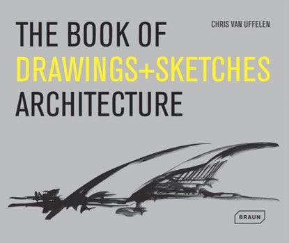 The Book of Drawings + Sketches - Architecture, Chris van Uffelen - Gebonden Gebonden - 9783037681503