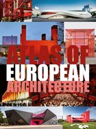 Atlas of european architecture | Braun, Markus Sebastian ; Uffelen, Chris van | 