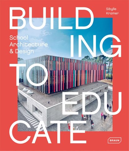 Building to Educate, KRAMER,  Sibylle - Gebonden Gebonden - 9783037682388