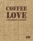 Coffee Love, SEBASTIAN BRAUN,  Markus - Gebonden - 9783037682425