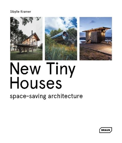 New Tiny Houses, Sibylle Kramer - Gebonden - 9783037683064