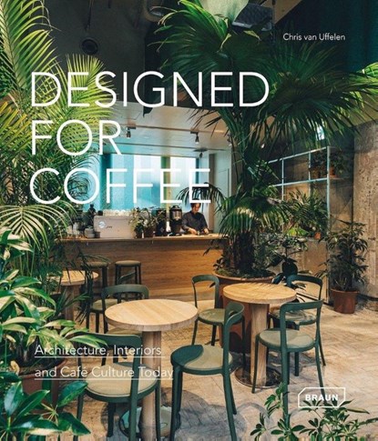 Designed for Coffee, Chris van Uffelen - Paperback - 9783037683156