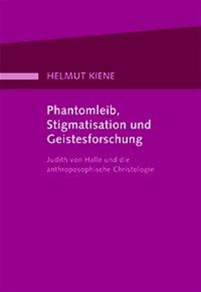 Phantomleib, Stigmatisation und Geistesforschung, Helmut Kiene - Paperback - 9783037690451