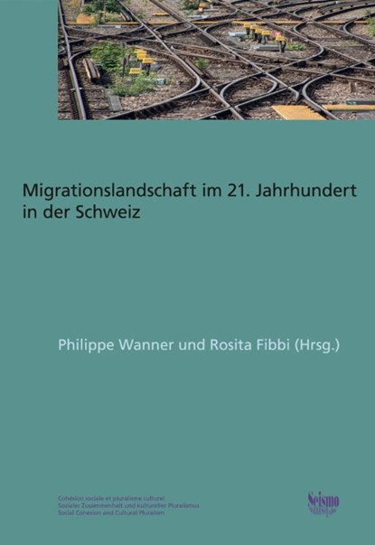 Die Schweizer Migrationslandschaft im 21. Jahrhundert, Liliana Azevedo ; Gianni D'Amato ; Rosita Fibbi ; Roxane Gerber - Paperback - 9783037773024