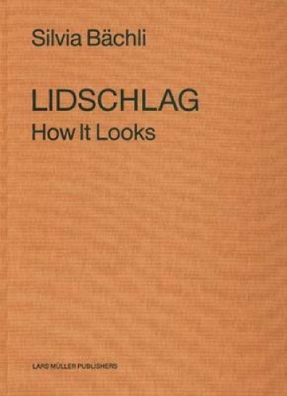 Lidscglag: How It Looks, Silvia Bachli - Paperback - 9783037780138
