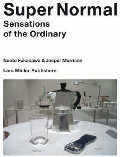 Super Normal, Naoto Fukasawa ; Jasper Morrison - Paperback - 9783037781067