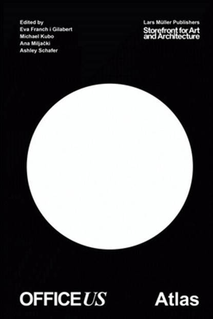 OfficeUS Atlas, Eva Franch i Gilabert ; Ana Miljacki ; Ashley Schafer - Paperback - 9783037784389