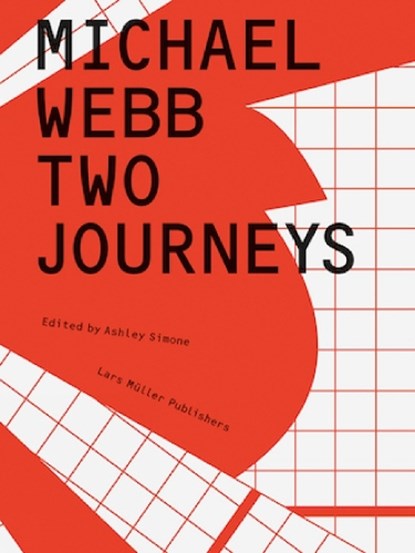 Michael Webb: Two Journeys, Ashley Simone - Gebonden - 9783037785546