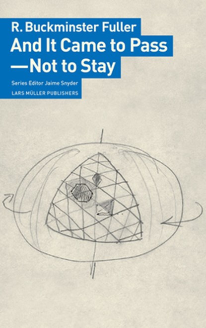 And It Came to Pass - Not to Stay, R Buckminster Fuller - Paperback - 9783037786215