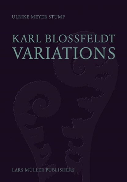 Karl Blossfeldt: Variations, Ulrike Meyer Stump - Gebonden - 9783037786369