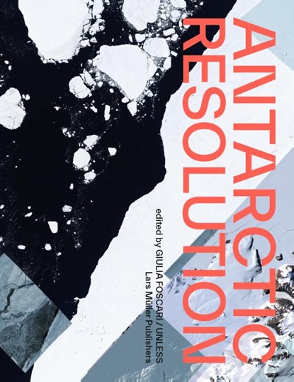 Antarctic Resolution, Giulia Foscari - Gebonden - 9783037786406