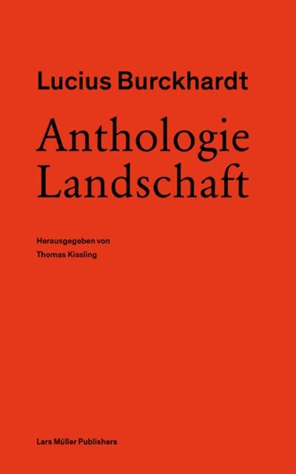 Anthologie Landschaft, Lucius Burckhardt - Paperback - 9783037787243