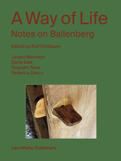 A Way of Life: Notes on Ballenberg, Rolf Fehlbaum - Gebonden - 9783037787267