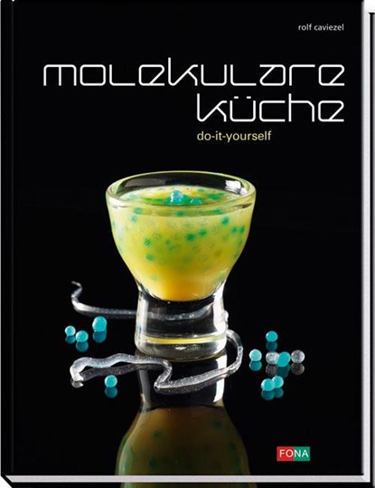 Molekulare Küche, Rolf Caviezel - Gebonden - 9783037803578