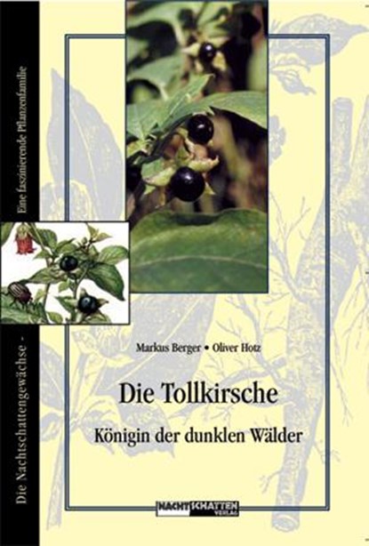 Die Tollkirsche, Erwin Bauereiss ; Oliver Hotz - Paperback - 9783037881095