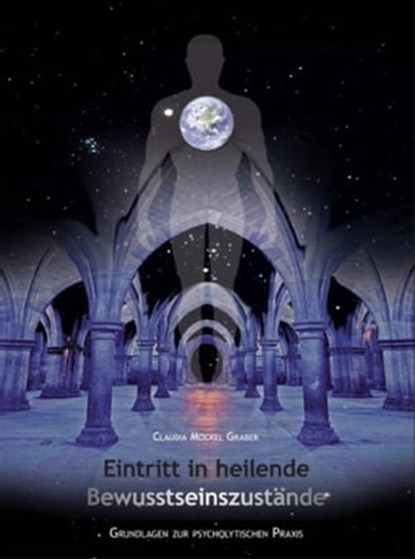 Eintritt in heilende Bewusstseinszustände, Claudia Möckel Graber - Ebook - 9783037882290