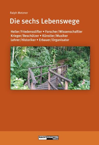 Die sechs Lebenswege, Ralph Metzner - Paperback - 9783037882825
