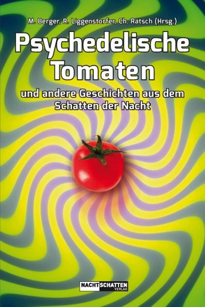 Psychedelische Tomaten, Markus Berger ; Roger Liggenstorfer ; Christian Rätsch - Paperback - 9783037883402