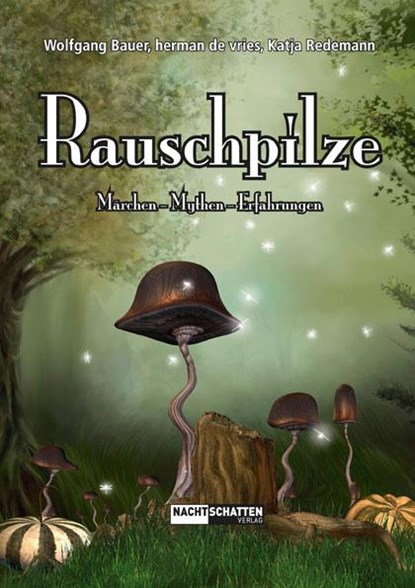 Rauschpilze, Wolfgang Bauer ;  Herman de Vries ;  Katja Redemann - Paperback - 9783037883532