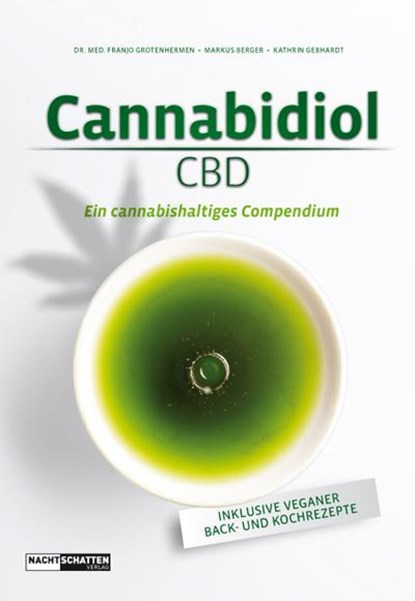 Cannabidiol (CBD), Franjo Grotenhermen ;  Markus Berger ;  Kathrin Gebhardt - Gebonden - 9783037883693