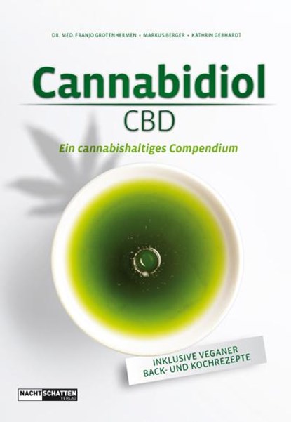 Cannabidiol (CBD), Franjo Grotenhermen ; Markus Berger ; Kathrin Gebhardt - Gebonden - 9783037883693