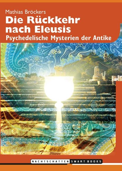 Die Rückkehr nach Eleusis, Mathias Bröckers - Paperback - 9783037884768