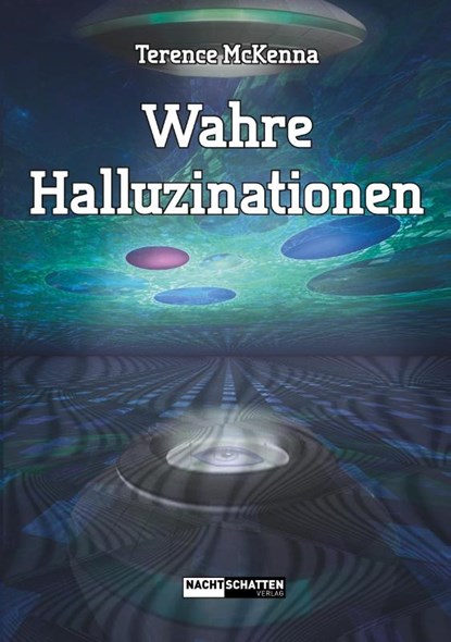 Wahre Halluzinationen, Terence McKenna - Paperback - 9783037885062