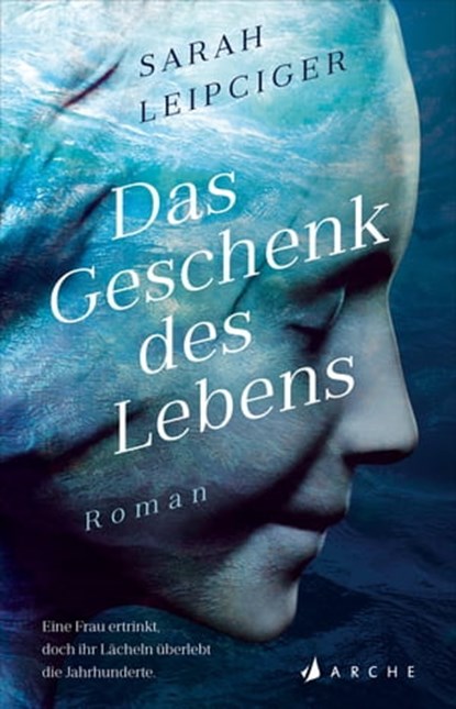 Das Geschenk des Lebens, Sarah Leipciger - Ebook - 9783037901229