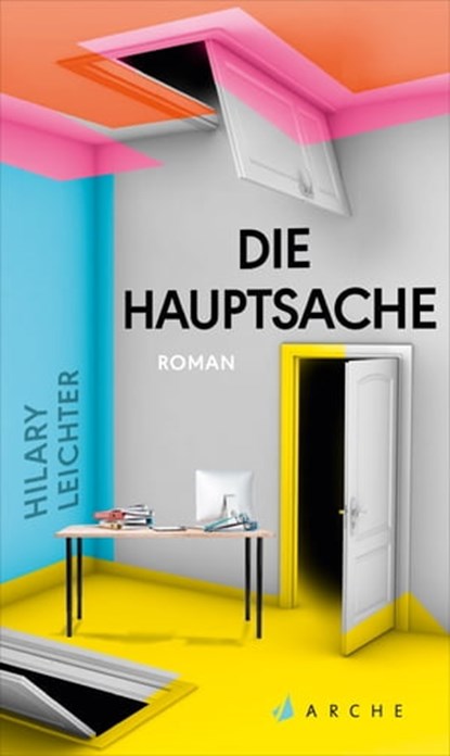 Die Hauptsache, Hilary Leichter - Ebook - 9783037901281