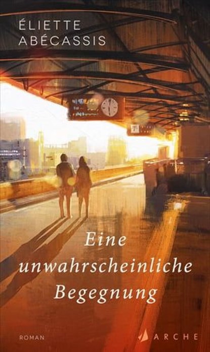 Eine unwahrscheinliche Begegnung, Éliette Abécassis - Ebook - 9783037901465