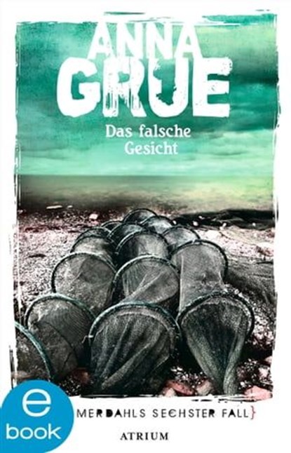 Das falsche Gesicht, Anna Grue - Ebook - 9783037920015
