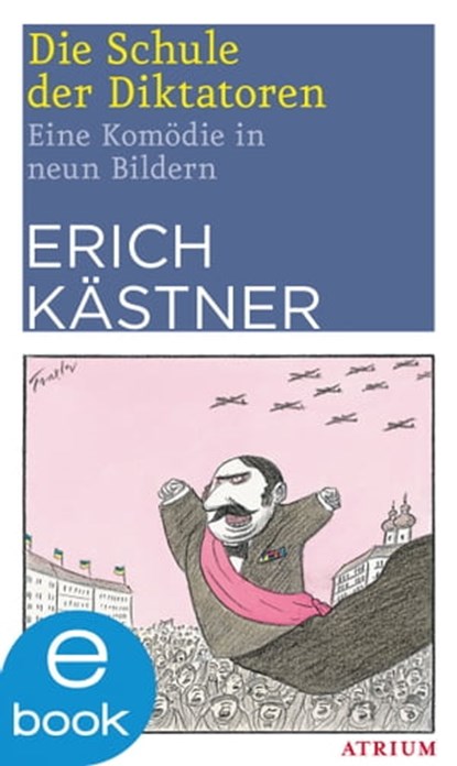 Die Schule der Diktatoren, Erich Kästner - Ebook - 9783037920343