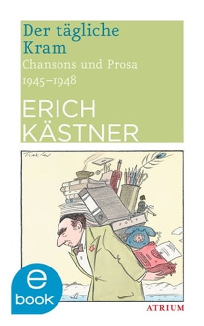 Der tägliche Kram, Erich Kästner - Ebook - 9783037920466