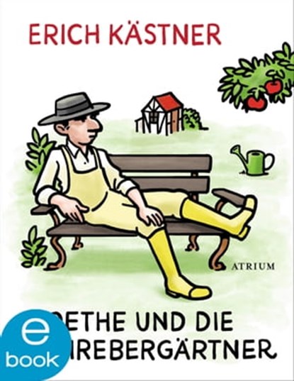 Goethe und die Schrebergärtner, Erich Kästner - Ebook - 9783037920497