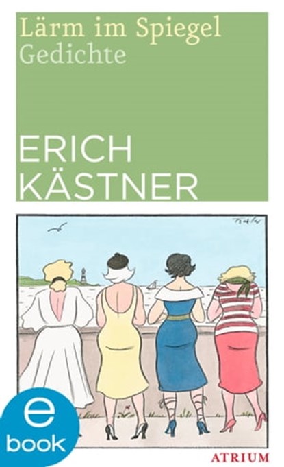 Lärm im Spiegel, Erich Kästner - Ebook - 9783037920541