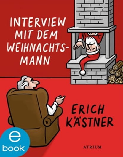 Interview mit dem Weihnachtsmann, Erich Kästner - Ebook - 9783037920558