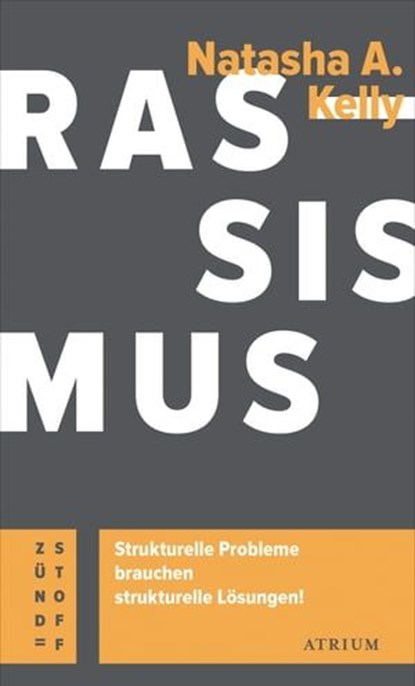 Rassismus. Strukturelle Probleme brauchen strukturelle Lösungen!, Natasha A. Kelly - Ebook - 9783037921777