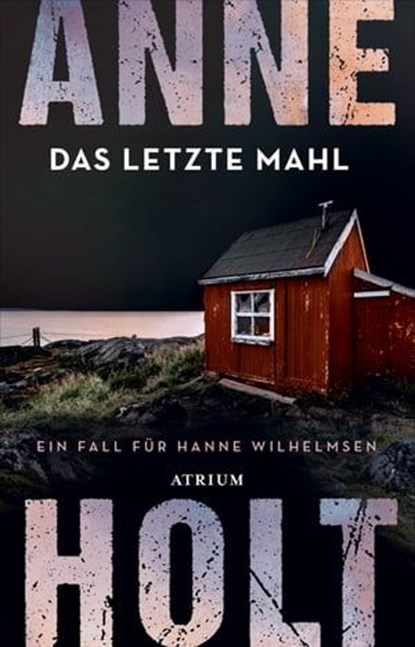 Das letzte Mahl, Anne Holt - Ebook - 9783037922156