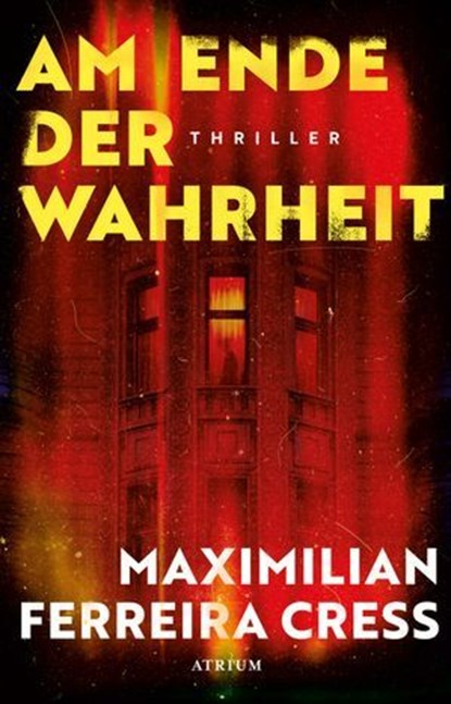 Am Ende der Wahrheit, Maximilian Ferreira Cress - Ebook - 9783037922460