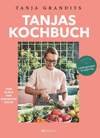 Tanjas Kochbuch, Tanja Grandits - Gebonden - 9783038000679