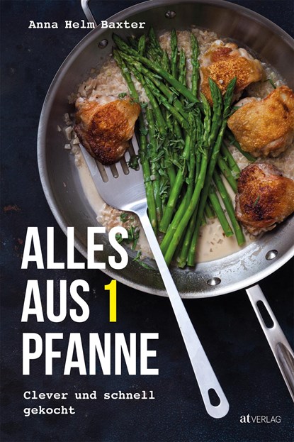 Alles aus 1 Pfanne, Anna Helm Baxter - Gebonden - 9783038000785