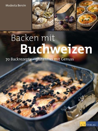 Backen mit Buchweizen, Modesta Bersin - Gebonden - 9783038006787
