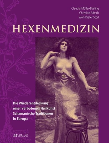 Hexenmedizin, Christian Rätsch ; Claudia Müller-Ebeling ; Wolf-Dieter Storl - Gebonden - 9783038006947